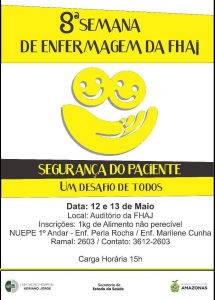 Imagem da notícia - FHAJ promove 8ª. Semana de Enfermagem abordando o tema “Segurança do Paciente”