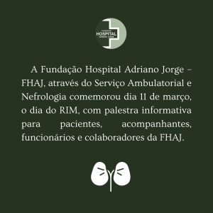 Imagem da notícia - Dia Mundial do rim é lembrado com palestra na Fundação Hospital Adriano Jorge