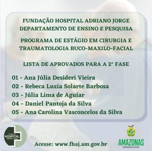 Imagem da notícia - Lista dos aprovados para a segunda etapa do curso do Programa de Estágio em Cirurgia e Traumatologia Bucomaxilofacial – 2022 da Fundação Hospital Adriano Jorge – FHAJ